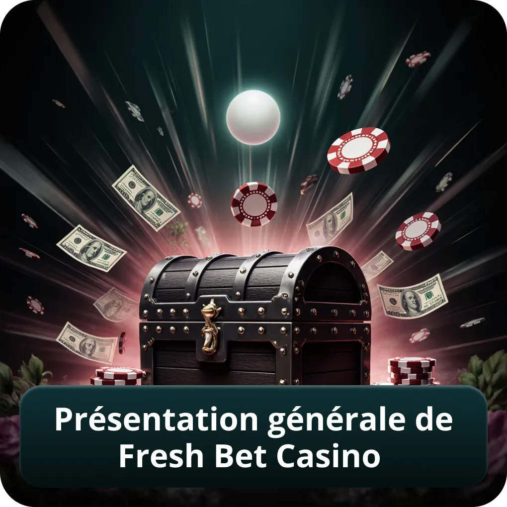 Présentation générale de Fresh Bet Casino